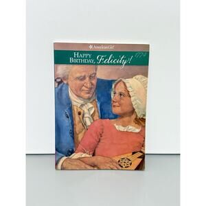 Happy Birthday, Felicity! : A Springtime Story by Valerie Tripp (1992)